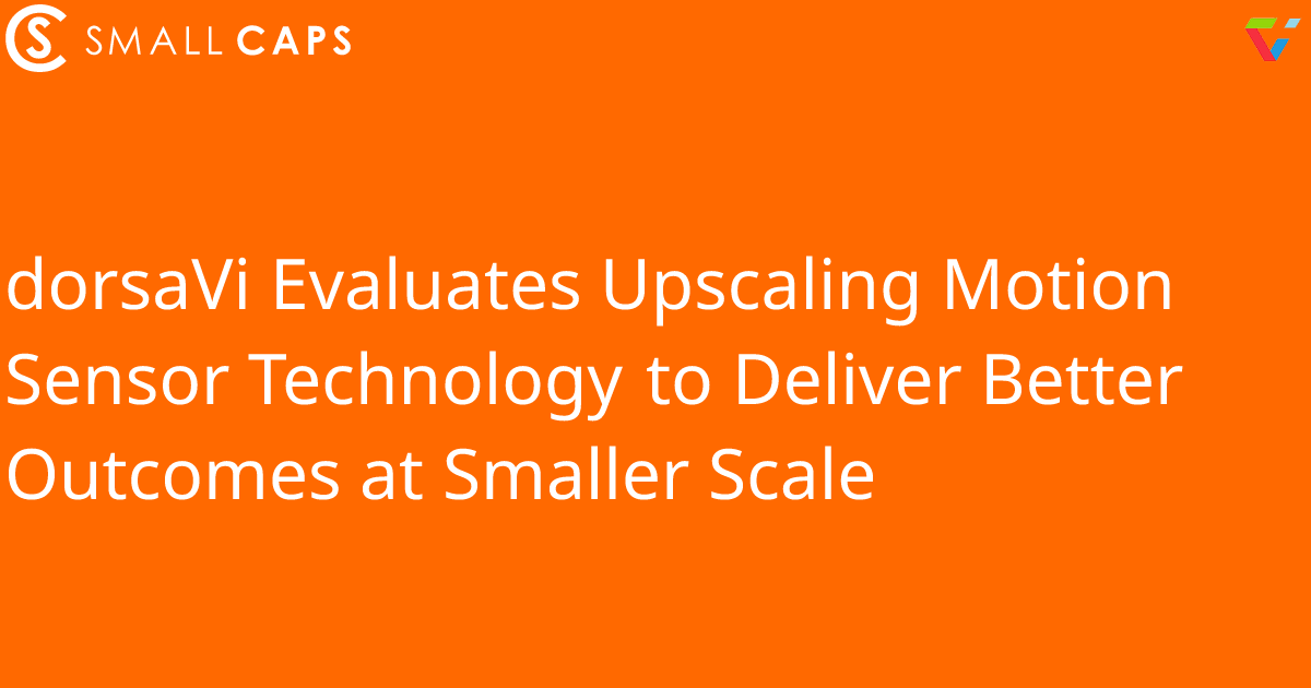 dorsaVi Evaluates Upscaling Motion Sensor Technology to Deliver Better Outcomes at Smaller Scale